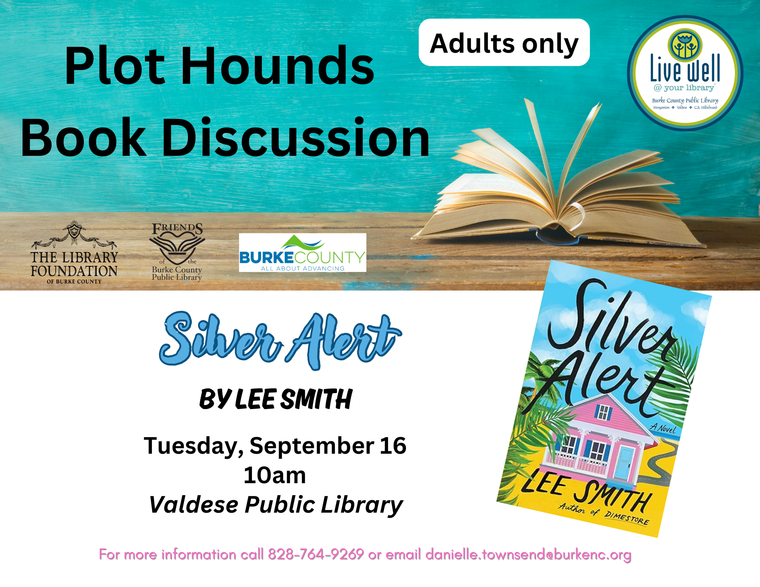Plot Hounds Book Discussion Tuesday, September 16 10am Valdese Public Library For more information call 828-764-9269 or email danielle.townsend@burkenc.org Adults only BY LEE SMITH SSiillvveerr AAlleerrtt