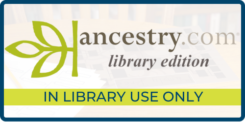 Ancestry Library Edition: In Library Use Only