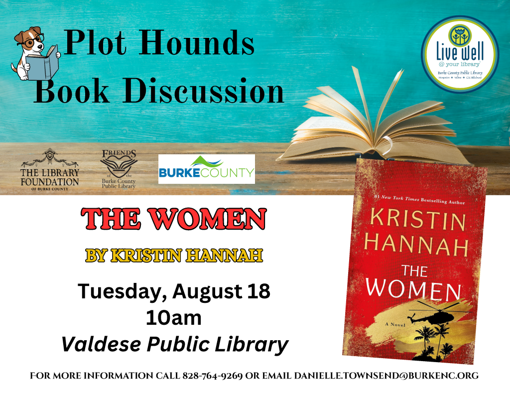 Promotional image for "Plot Hounds Book Discussion," featuring a cartoon dog with a book, event details on "The Women" by Kristin Hannah, scheduled for August 18 at Valdese Public Library. Transcribed Text: Plot Hounds Book Discussion The Women by Kristin Hannah Tuesday, August 18 10 AM Valdese Public Library FOR MORE INFORMATION CALL 828-764-9269 OR EMAIL DANIELLE.TOWNSEND@BURKENC.ORG