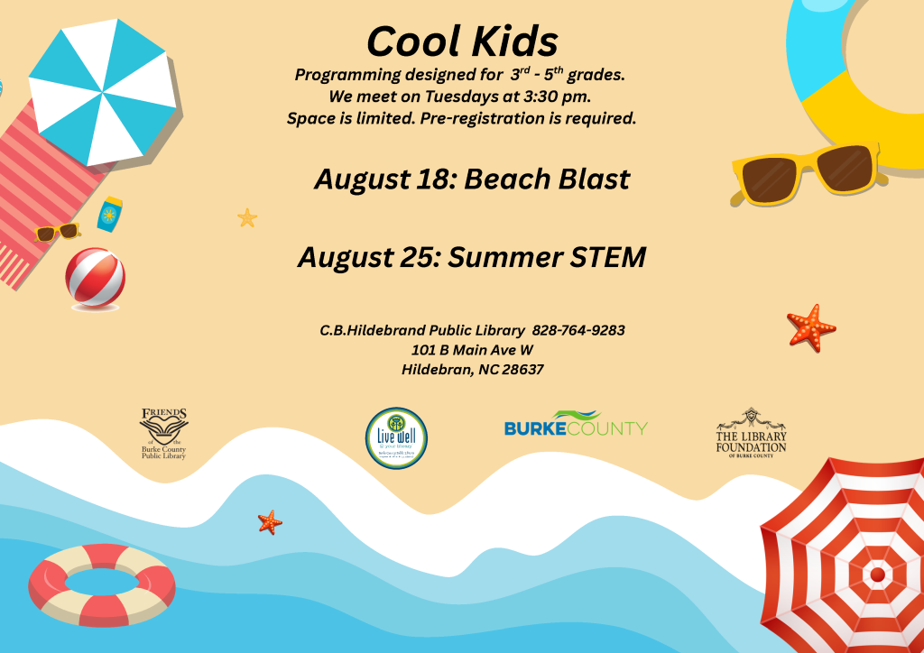 Colorful flyer for children's library events featuring beach-themed graphics and text about "Cool Kids" programming, including dates and contact information. Transcribed Text: Cool Kids Programming designed for 3rd - 5th grades. We meet on Tuesdays at 3:30 pm. Space is limited. Pre-registration is required. August 18: Beach Blast August 25: Summer STEM C.B. Hildebrand Public Library 828-764-9283 101 B Main Ave W Hildebran, NC 28637
