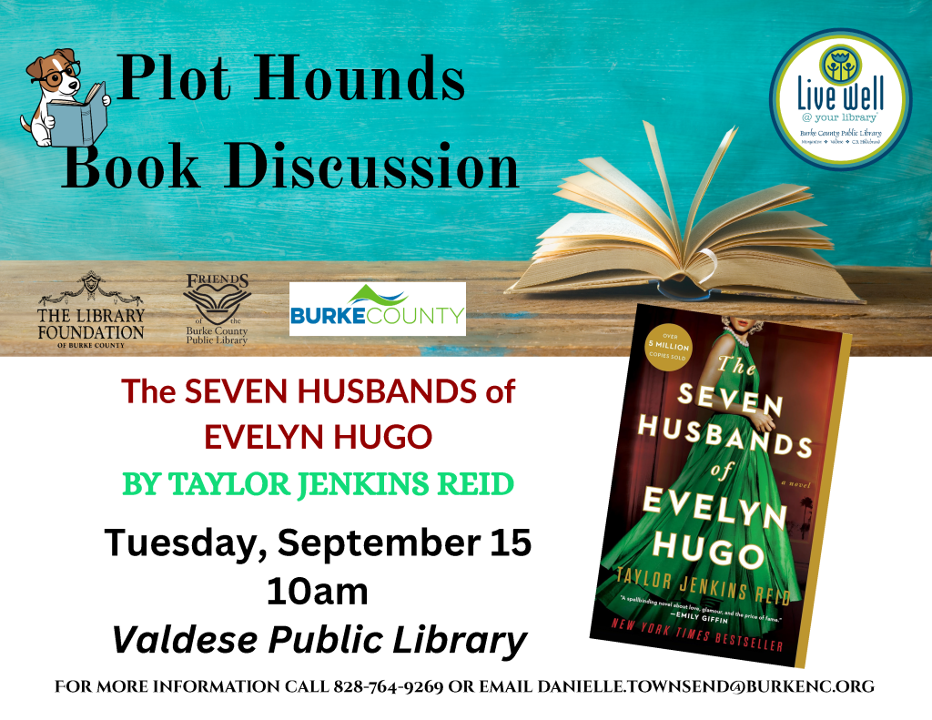 Promotional flyer for a book discussion featuring "The Seven Husbands of Evelyn Hugo" by Taylor Jenkins Reid at Valdese Public Library on September 15 at 10am. Transcribed Text: Plot Hounds Book Discussion The SEVEN HUSBANDS of EVELYN HUGO BY TAYLOR JENKINS REID Tuesday, September 15 10am Valdese Public Library FOR MORE INFORMATION CALL 828-764-9269 OR EMAIL DANIELLE.TOWNSEND@BURKENC.ORG
