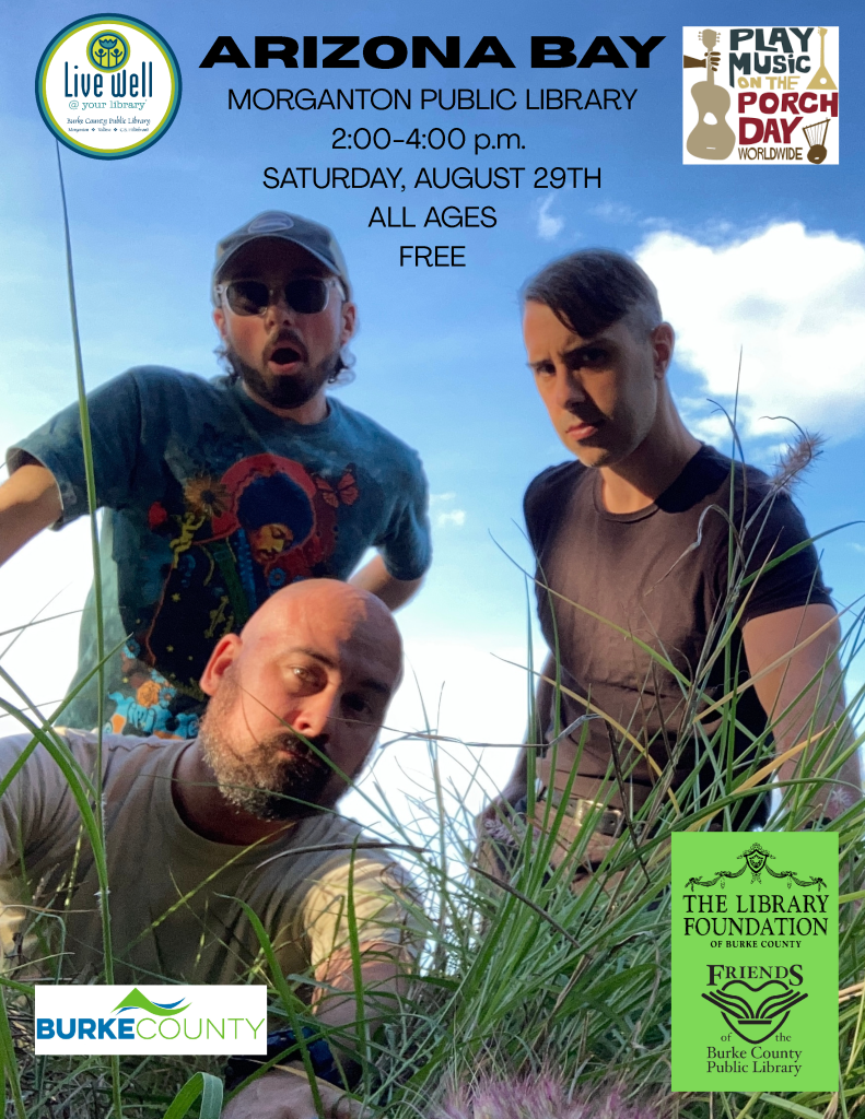 Three individuals are posed playfully in a grassy area against a blue sky, promoting an event titled "ARIZONA BAY" at the Morganton Public Library, featuring additional logos for local organizations. Transcribed Text: ARIZONA BAY MORGANTON PUBLIC LIBRARY 2:00-4:00 p.m. SATURDAY, AUGUST 29TH ALL AGES FREE THE LIBRARY FOUNDATION OF BURKE COUNTY FRIENDS of the Burke County Public Library
