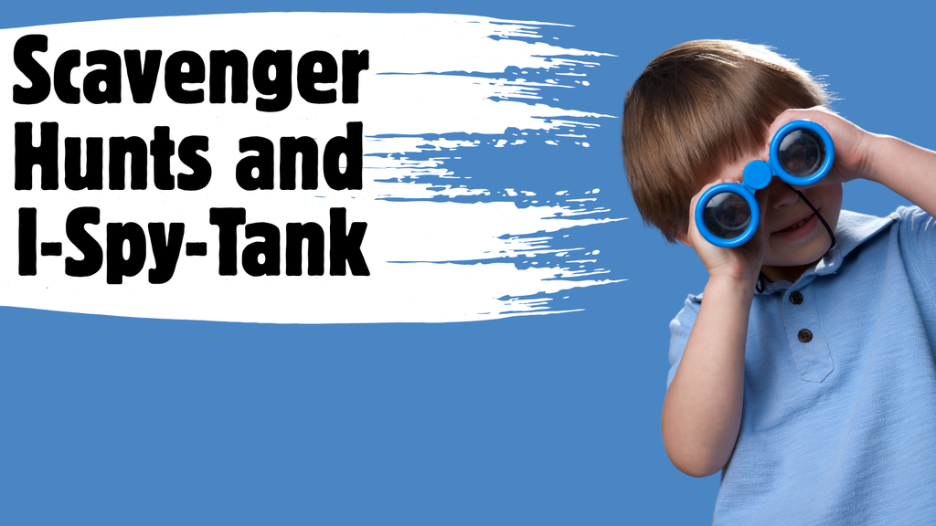 Scavenger Hunts and I-Spy-Tanks