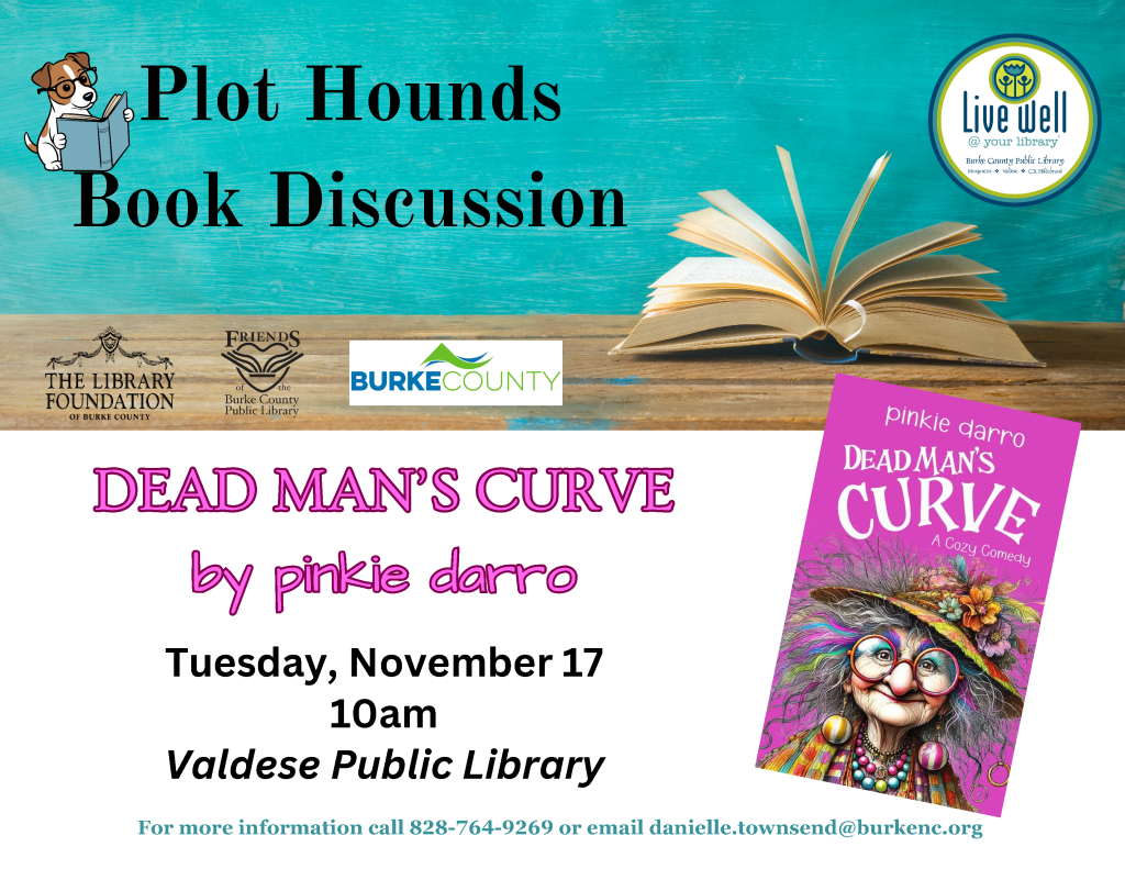 Plot Hounds Book Discussion, Dead Man's Curve by pinkie darro, Tuesday, November 17, 10am, Valdese Public Library.