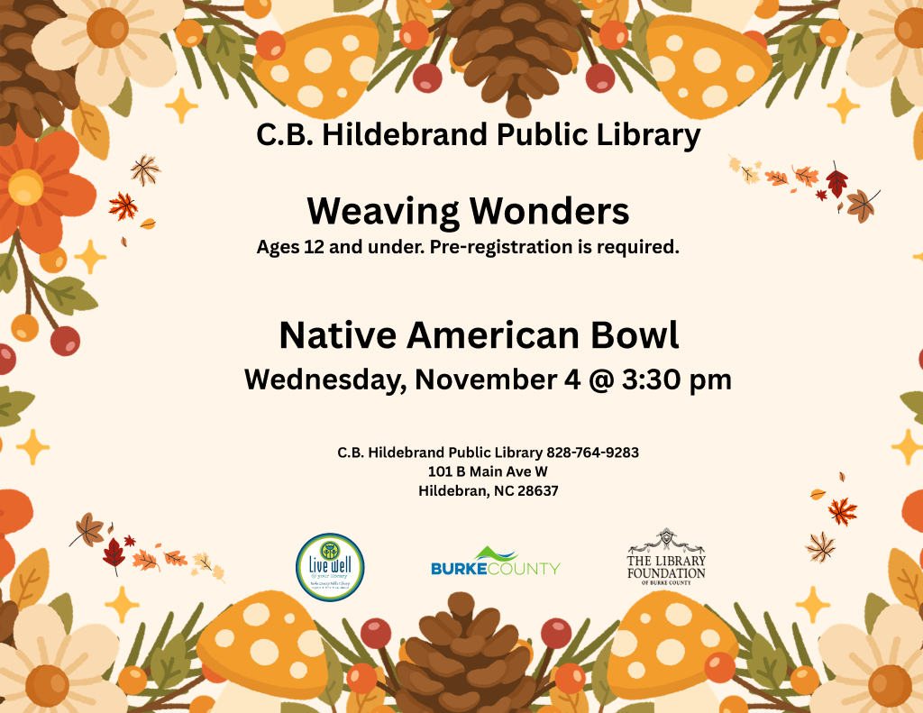C.B. Hildebrand Public Library event flyer for "Weaving Wonders" and "Native American Bowl" on November 4 at 3:30 PM, with floral decorations and details about pre-registration and contact information.
